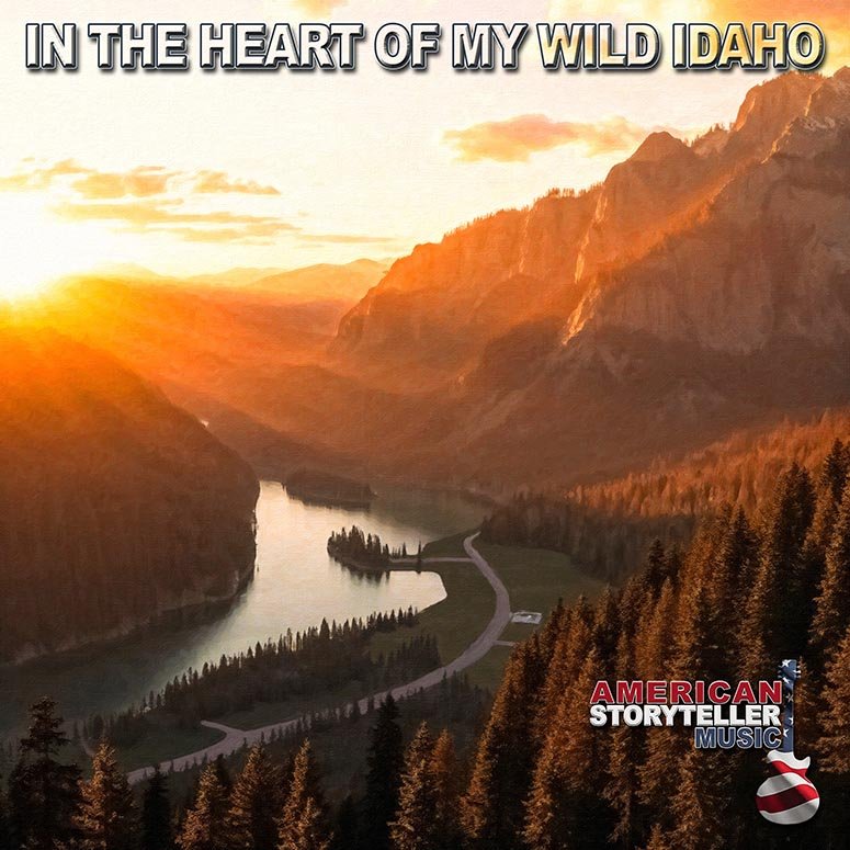 In the Heart of My Wild Idaho